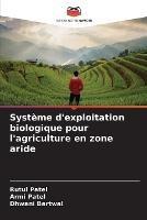 Systeme d'exploitation biologique pour l'agriculture en zone aride