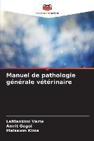 Manuel de pathologie generale veterinaire