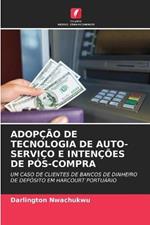 Adopcao de Tecnologia de Auto-Servico E Intencoes de Pos-Compra