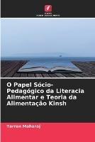 O Papel Socio-Pedagogico da Literacia Alimentar e Teoria da Alimentacao Kinsh