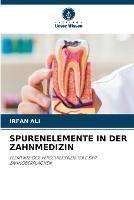 Spurenelemente in Der Zahnmedizin