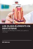 Les Oligo-Elements En Dentisterie