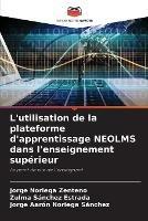 L'utilisation de la plateforme d'apprentissage NEOLMS dans l'enseignement superieur