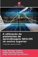 A utilizacao da plataforma de aprendizagem NEOLMS no ensino superior