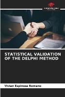 Statistical Validation of the Delphi Method
