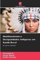 Neoliberalismo e Desigualdades Indigenas em Saude Bucal