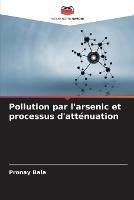 Pollution par l'arsenic et processus d'attenuation