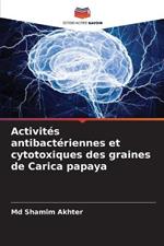 Activites antibacteriennes et cytotoxiques des graines de Carica papaya