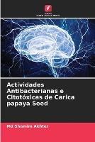 Actividades Antibacterianas e Citotoxicas de Carica papaya Seed