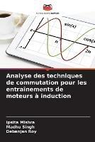 Analyse des techniques de commutation pour les entrainements de moteurs a induction