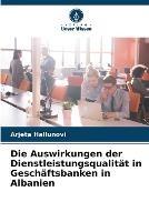 Die Auswirkungen der Dienstleistungsqualitat in Geschaftsbanken in Albanien