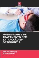 Modalidades de Tratamento Sem Extraccao Em Ortodontia