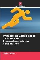 Impacto da Consciencia da Marca no Comportamento do Consumidor