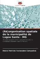 (Re)organisation spatiale de la municipalite de Lagoa Santa - MG