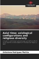 Axial time: axiological configurations and religious diversity