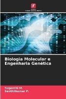 Biologia Molecular e Engenharia Genetica