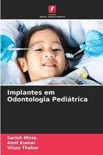 Implantes em Odontologia Pediatrica