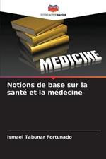 Notions de base sur la sante et la medecine