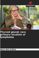 Thyroid gland: rare primary location of lymphoma