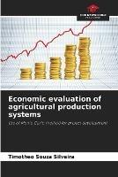 Economic evaluation of agricultural production systems