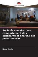 Societes cooperatives, comportement des dirigeants et analyse des performances