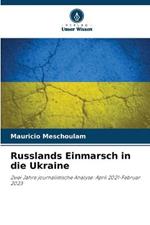 Russlands Einmarsch in die Ukraine