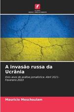 A invasao russa da Ucrania