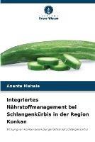 Integriertes Nahrstoffmanagement bei Schlangenkurbis in der Region Konkan