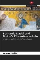 Bernardo Daddi and Giotto's Florentine schola