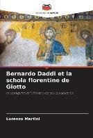 Bernardo Daddi et la schola florentine de Giotto