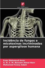 Incidencia de fungos e micotoxinas incriminadas por aspergilose humana