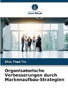 Organisatorische Verbesserungen durch Markenaufbau-Strategien