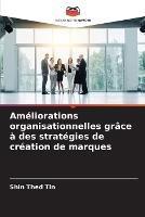 Ameliorations organisationnelles grace a des strategies de creation de marques