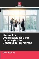 Melhorias Organizacionais por Estrategias de Construcao de Marcas