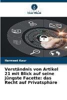 Verstandnis von Artikel 21 mit Blick auf seine jungste Facette: das Recht auf Privatsphare