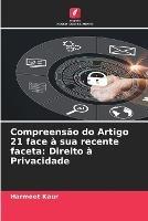 Compreensao do Artigo 21 face a sua recente faceta: Direito a Privacidade