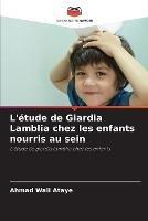 L'etude de Giardia Lamblia chez les enfants nourris au sein