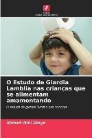 O Estudo de Giardia Lamblia nas criancas que se alimentam amamentando