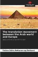 The translation movement between the Arab world and Europe