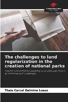 The challenges to land regularization in the creation of national parks