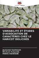 Variabilite Et Etudes d'Association de Caracteres Chez Le Haricot Dolichos