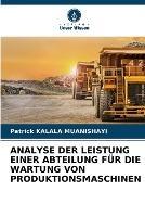 Analyse Der Leistung Einer Abteilung Fur Die Wartung Von Produktionsmaschinen