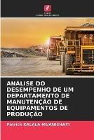 Analise Do Desempenho de Um Departamento de Manutencao de Equipamentos de Producao