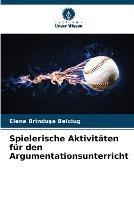 Spielerische Aktivitaten fur den Argumentationsunterricht