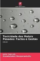 Toxicidade dos Metais Pesados: Factos e Gestao