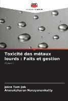 Toxicite des metaux lourds: Faits et gestion