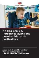 Ne Jigo Zen Do. Personnes ayant des besoins educatifs particuliers