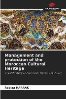 Management and protection of the Moroccan Cultural Heritage