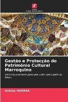 Gestao e Proteccao do Patrimonio Cultural Marroquino