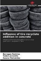 Influence of tire recyclate addition in concrete